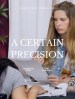 A Certain Percision