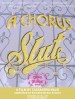 A Chorus S**t