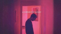 A Corner for August