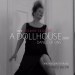 A Dollhouse 2020 (Dance of sins)