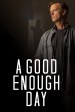 A Good Enough Day