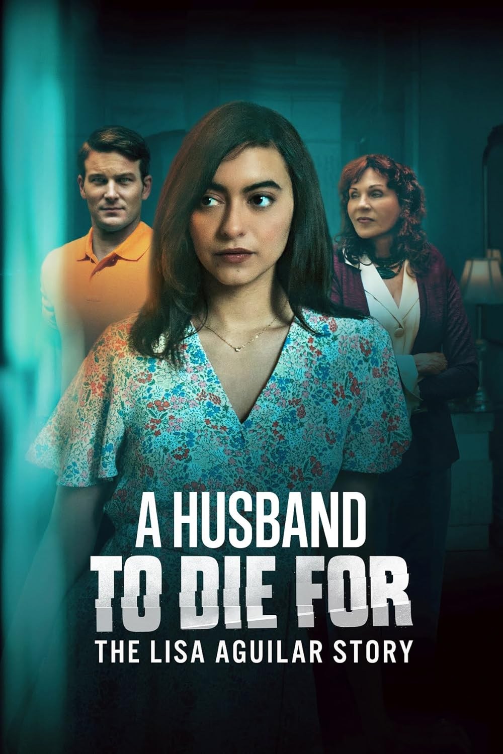 Poster de A HUSBAND TO DIE FOR: THE LISA AGUILAR STORY