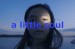 A Little Soul