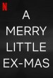 A Merry Little Ex-Mas