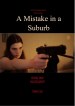 A Mistake in a Suburb
