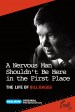 A Nervous Man Shouldn't Be Here in the First Place
