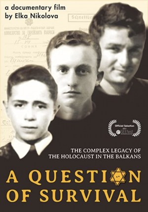 A Question of Survival: Three Bulgarian Jews and the Holocaust (part 1)