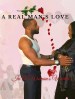 A Real Man's Love in A Woman's World