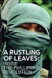 A Rustling of Leaves: Inside the Philippine Revolution