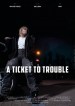 A ticket to trouble