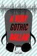 A Very Gothic Ballad