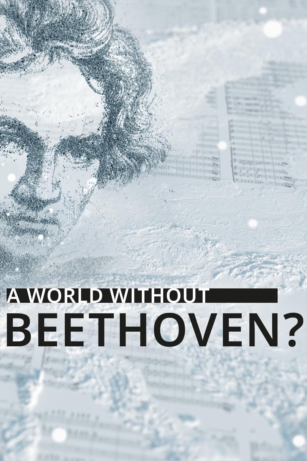 Poster de A WORLD WITHOUT BEETHOVEN?