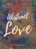 Abstract Love