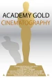 Academy Gold Cinematography