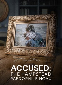 Accused: The Hampstead Paedophile Hoax