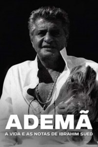 Ademã - A vida e as notas de Ibrahim Sued
