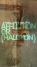 Affliction or (Halcyon)