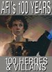 AFI's 100 Years... 100 Heroes & Villains