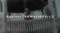 Against the world part 2