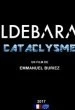 Aldebaran Cataclysme