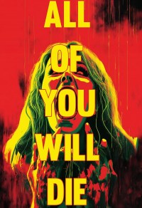 All of You Will Die