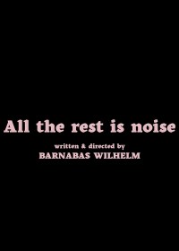 All the Rest Is Noise