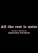All the Rest Is Noise