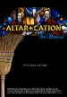 ALTAR+CATION: The Musical!