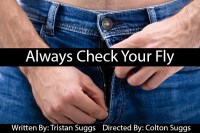 Always Check Your Fly