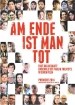 Am Ende ist man tot