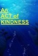 An Act of Kindness