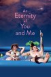 An Eternity of You and Me