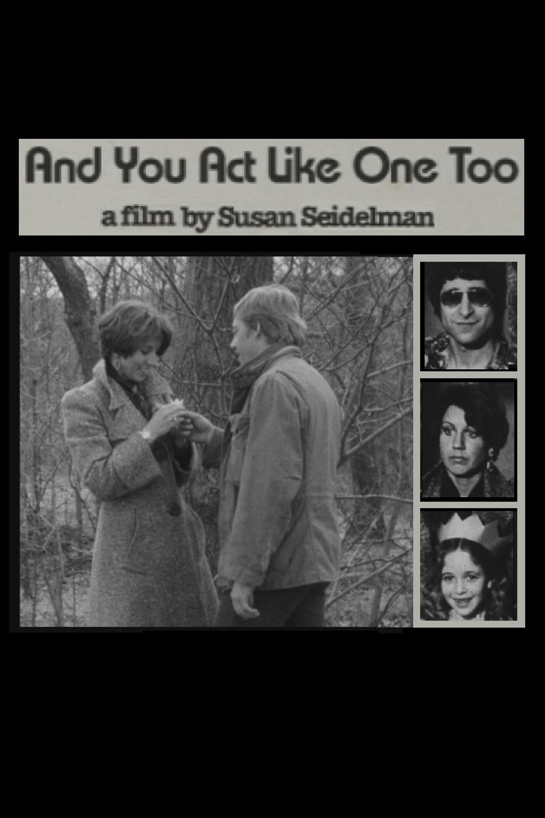 Poster de AND YOU ACT LIKE ONE TOO