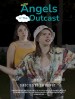 Angels 'n' the Outcast