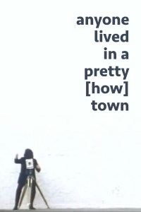 Anyone Lived in a Pretty How Town