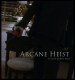 Arcane Heist