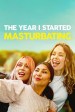 The year I started masturbating