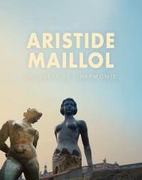 Aristide Maillol La Quête De L'harmonie