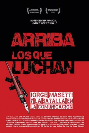 Arriba los que luchan, Jorge Masetti y la batalla en la comunicación