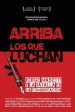 Arriba los que luchan, Jorge Masetti y la batalla en la comunicación