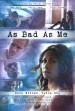 As Bad As Me