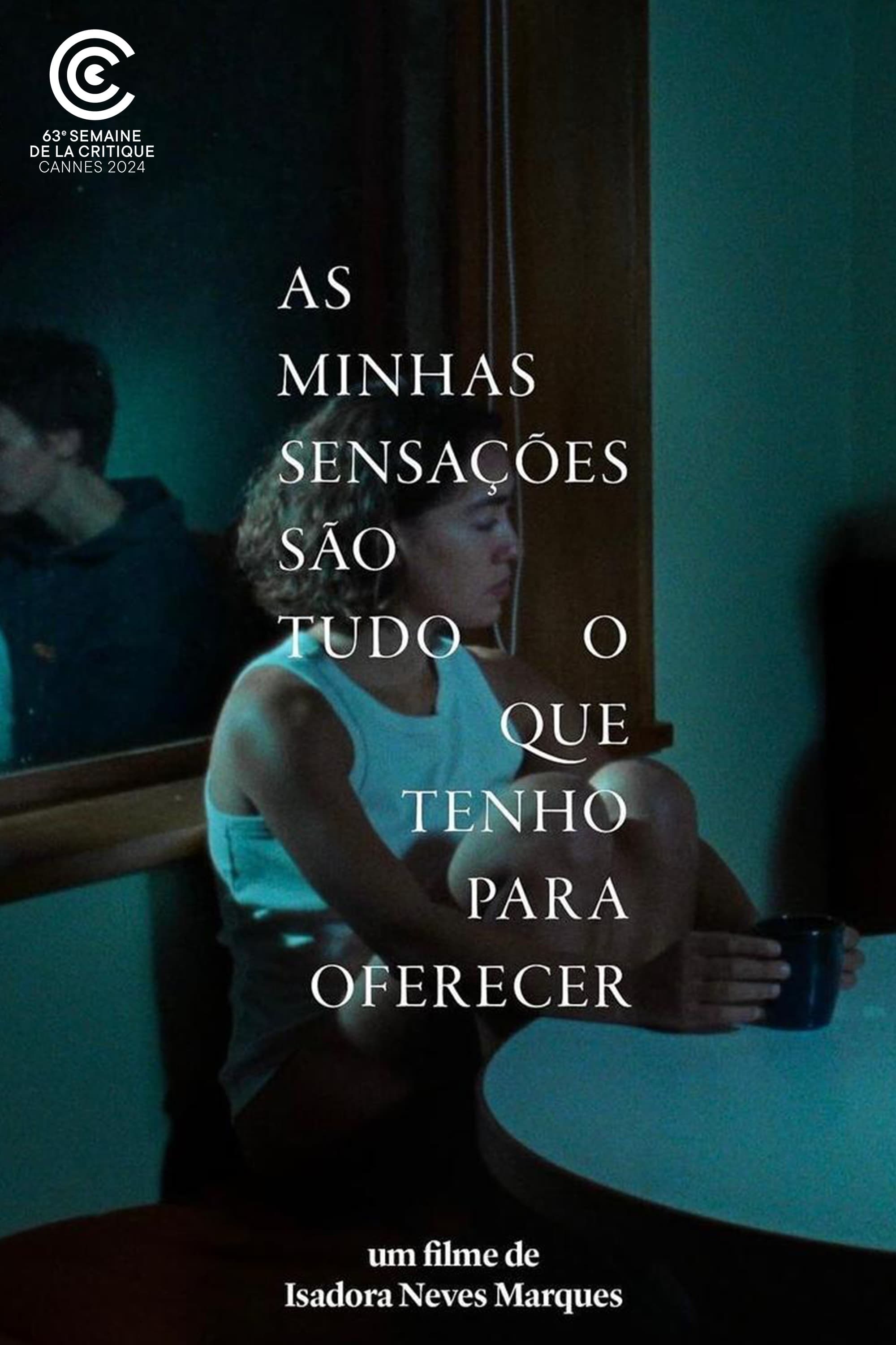 Poster de AS MINHAS SENSAÇÕES SÃO TUDO O QUE TENHO PARA OFERECER