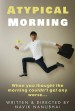 Atypical Morning