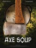 Axe Soup