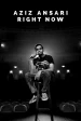 Aziz Ansari: Right Now