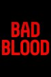 Bad Blood