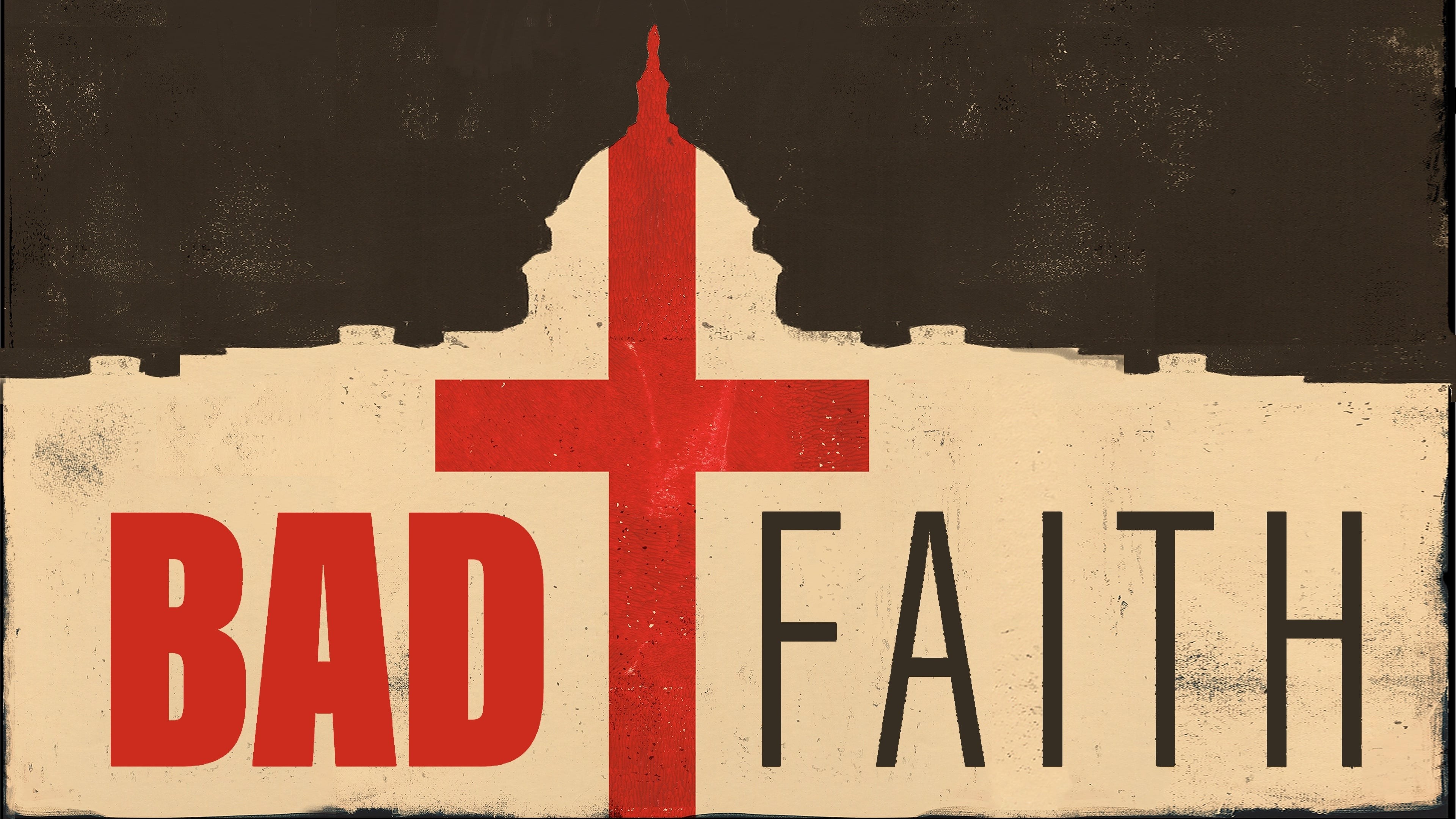 Foto de BAD FAITH: CHRISTIAN NATIONALISM'S UNHOLY WAR ON DEMOCRACY