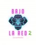 Bajo la red 2, la película