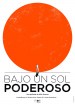 Bajo un sol poderoso