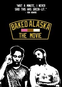 Baked Alaska: The Movie?